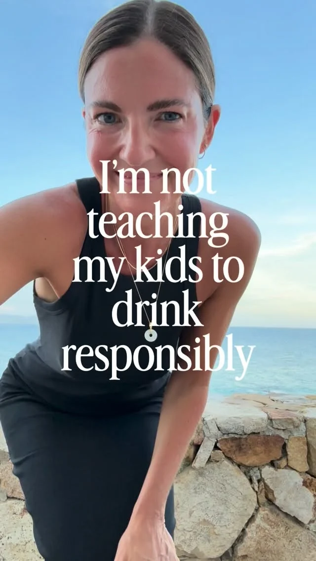 When I stopped drinking five years ago, I had no idea how many areas of my life that one decision would ripple into. I knew alcohol wasn’t serving me anymore and I knew I was tired of making excuses for something that, deep down, I knew was watering me down.

But what I didn’t understand was how being sober would affect raising my teens. To watch my kids get older and see alcohol start to creep into their worlds. To have conversations about parties and drinking and choices. To know that soon enough, they’ll be out in the world making those choices without me.

And more importantly, that I had to learn how to separate my relationship with alcohol from theirs. 

Which, if we’re being honest, is so hard as parents.  We want to show them, teach them, have them learn from our mistakes.  But my experiences, don’t get to become theirs.  And ultimately, they get to decide what their relationship with alcohol will be.

So much of parenting teenagers seems to be this slow, uncomfortable practice of loosening your grip. Of realizing you can’t make their choices for them - you can only keep showing them what your choices have made possible.

And I’m so incredibly grateful that this is one of the choices they’ve gotten to watch me make. They’ve watched me celebrate sober. Vacation sober. Go through really hard seasons sober. 

They’ve watched me build a life I don’t need to escape from. And I don’t know what they’ll choose. But at least they’ll know they have a choice.

If you’re thinking about becoming sober, having some of these same conversations in your own life about your choices or your kids’ choices - I know how hard it is.  None of this is black and white, and it’s all layered.  Maybe the point isn’t to have all the answers, but to be willing to question the ones we’ve been handed.